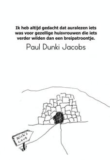 Brave New Books Ik heb altijd gedacht dat auralezen iets was voor gezellige huisvrouwen die iets verder wilden dan een breipatroontje. - Boek Paul Dunki Jacobs