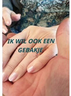 Brave New Books Ik Wil Ook Een Gebakje. - Alex Does