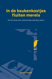 Brave New Books In de keukenkastjes fluiten merels - Annet Murre - ebook