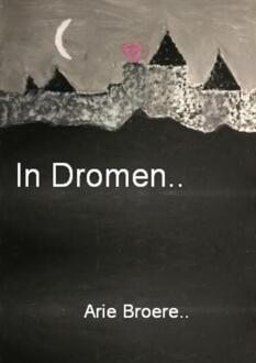 Brave New Books In Dromen.. - Arie Broere