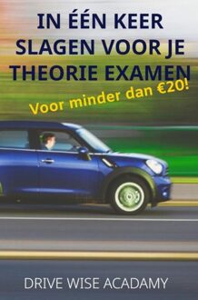 Brave New Books In één keer slagen voor je theorie examen - Drive Wise Acadamy - ebook