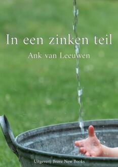 Brave New Books In Een Zinken Teil - Ank Van Leeuwen