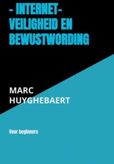 Brave New Books Internet- Veiligheid En Bewustwording - Marc Huyghebaert