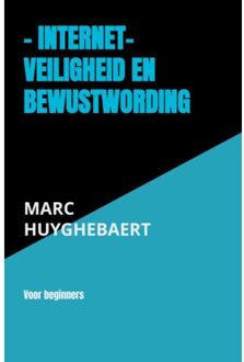 Brave New Books Internet- Veiligheid En Bewustwording - Marc Huyghebaert