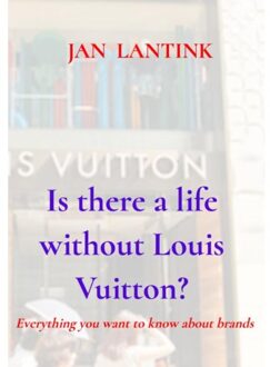 Brave New Books Is There A Life Without Louis Vuitton? - Jan Lantink