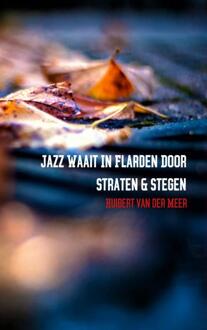 Brave New Books Jazz waait in flarden door straten en stegen