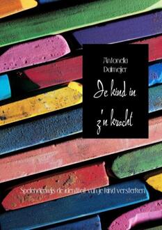 Brave New Books Je kind in z'n kracht - (ISBN:9789402181128)