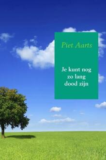 Brave New Books Je kunt nog zo lang dood zijn - Boek Piet Aarts (9402178023)