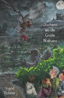 Brave New Books Jochem en de grote Wakupu - Boek Ingrid Dobber (9402101225)