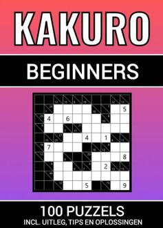 Brave New Books Kakuro - 100 Puzzels - Voor Beginners - Inclusief Uitleg, Tips En Oplossingen - Puzzelboeken & Meer