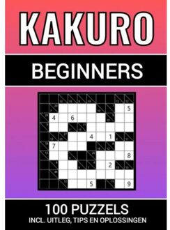 Brave New Books Kakuro - 100 Puzzels - Voor Beginners - Inclusief Uitleg, Tips En Oplossingen - Puzzelboeken & Meer