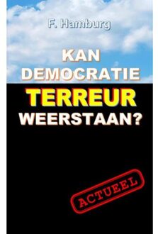 Brave New Books Kan democratie terreur weerstaan? - Boek F. Hamburg (9402165606)
