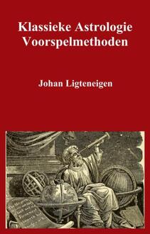 Brave New Books Klassieke Astrologie Voorspelmethoden