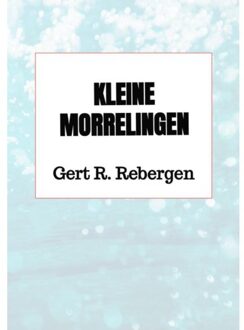 Brave New Books Kleine Morrelingen - Gert R. Rebergen
