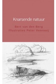 Brave New Books Knarsende natuur - Boek Bert Van Den Berg Illustraties Peter Venrooij (9402173757)