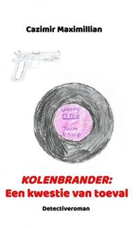 Brave New Books Kolenbrander: Een Kwestie Van Toeval - Cazimir Maximillian