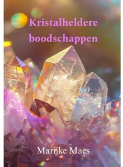 Brave New Books Kristalheldere Boodschappen - Marijke Maes