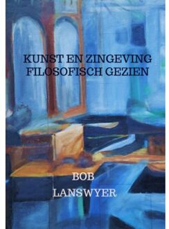 Brave New Books Kunst En Zingeving Filosofisch Gezien - Bob Lanswyer