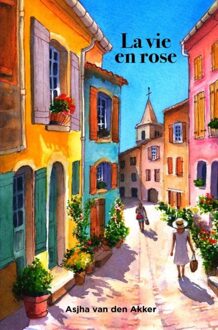 Brave New Books La Vie En Rose - Asjha van den Akker - ebook