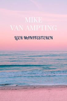 Brave New Books Leer manifesteren - Mike van Ampting - ebook