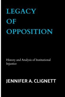 Brave New Books Legacy Of Opposition - Jennifer A. Clignett