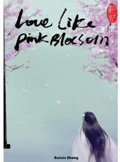 Brave New Books Legends Of Bai Li Ii. Love Like Pink Blossom - Ruixin Zhang