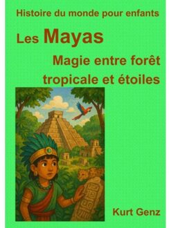 Brave New Books Les Mayas - Magie Entre Forêt Tropicale Et - Kurt Genz