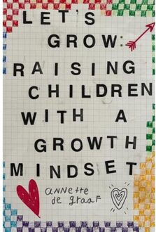 Brave New Books Let's Grow: Raising Children With A Growth Mindset - Annette De Graaf