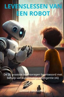 Brave New Books Levenslessen van een robot - Edwin J. Brouwer - ebook