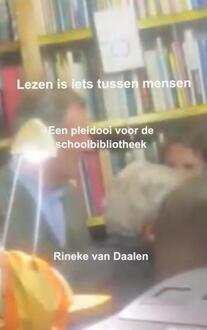 Brave New Books Lezen Is Iets Tussen Mensen - Rineke van Daalen