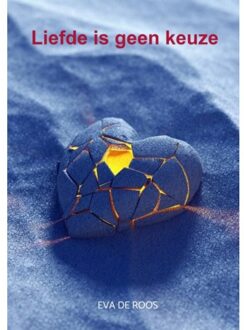 Brave New Books Liefde Is Geen Keuze - Eva de Roos