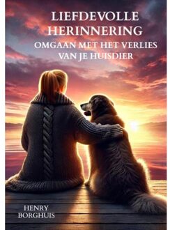 Brave New Books Liefdevolle Herinnering. Omgaan Met Het Verlies Van Je Huisdier. - Henry Borghuis