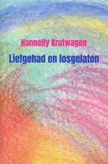 Brave New Books Liefgehad En Losgelaten - Hannelly Krutwagen