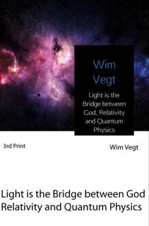 Brave New Books Light is the Bridge between God, Relativity and Quantum Physics