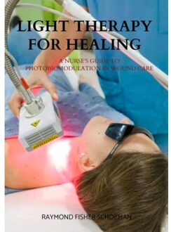 Brave New Books Light Therapy For Healing - Raymond Schoeman