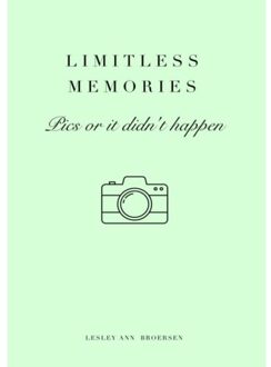 Brave New Books Limitless Memories - Pics Or It Didn't Happen - Lesley Ann Broersen