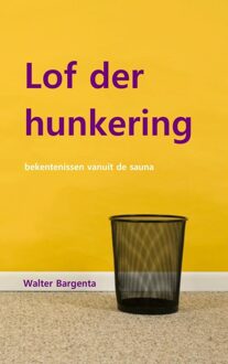 Brave New Books Lof der hunkering - eBook Walter Bargenta (9402105123)