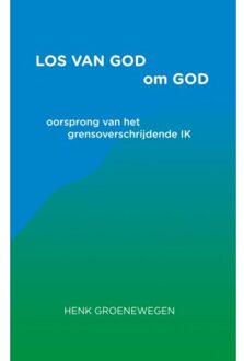 Brave New Books Los Van God Om God - Henk Groenewegen