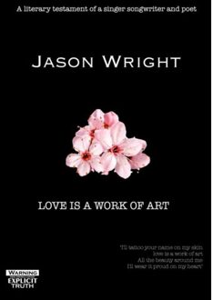 Brave New Books Love Is A Work Of Art - Jason Wright