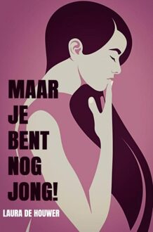 Brave New Books Maar je bent nog jong! - Laura de Houwer - ebook