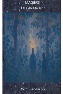Brave New Books Magiërs: De Ghelda Ish - Wim Kroeskop