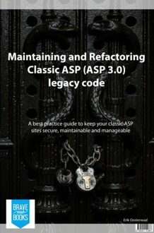 Brave New Books Maintaining and refactoring Classic ASP (ASP 3.0) legacy code