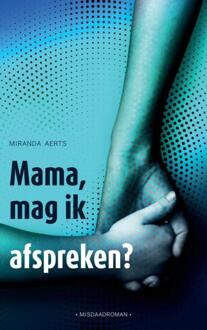 Brave New Books Mama, Mag Ik Afspreken?