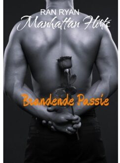 Brave New Books Manhattan Flirts: Brandende Passie - Ran Ryan
