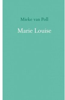 Brave New Books Marie Louise - Mieke van Poll