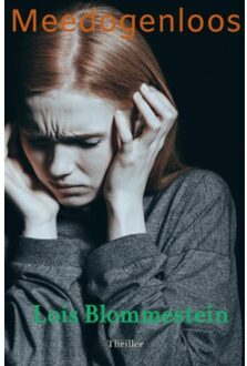 Brave New Books Meedogenloos - Lois Blommestein