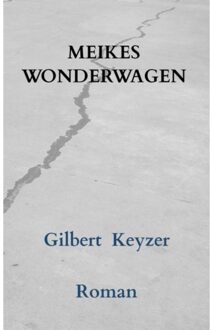 Brave New Books Meikes Wonderwagen - Gilbert Keyzer