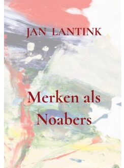 Brave New Books Merken Als Noabers - Jan Lantink