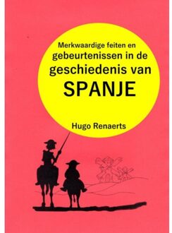 Brave New Books Merkwaardige feiten en gebeurtenissen in de geschiedenis van SPANJE
