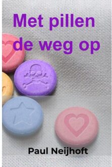 Brave New Books Met Pillen De Weg Op - Paul Neijhoft